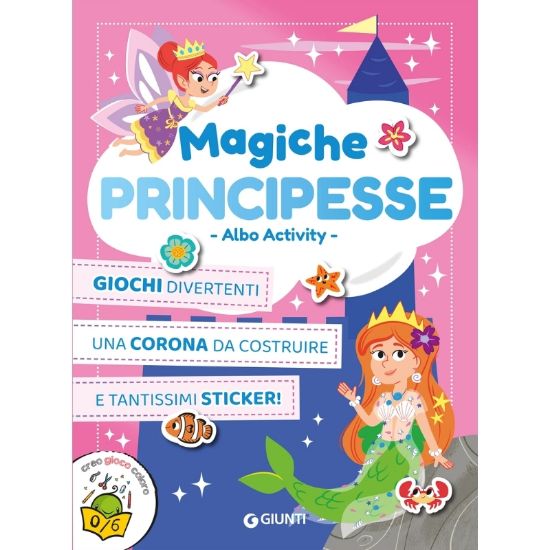 Immagine di GIUNTI LIBRI MAGICHE PRINCIPESSE. COLORA GIOCA ATTAC - PVP.6,9 - W2026